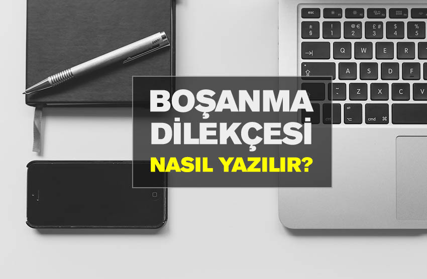 boşanma dilekçesi nasıl yazılır