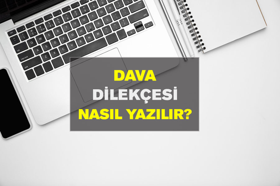 dava dilekçesi nasıl yazılır