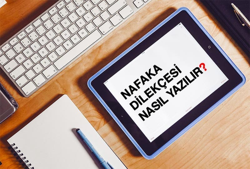 Nafaka Dilekçesi Nasıl Yazılır