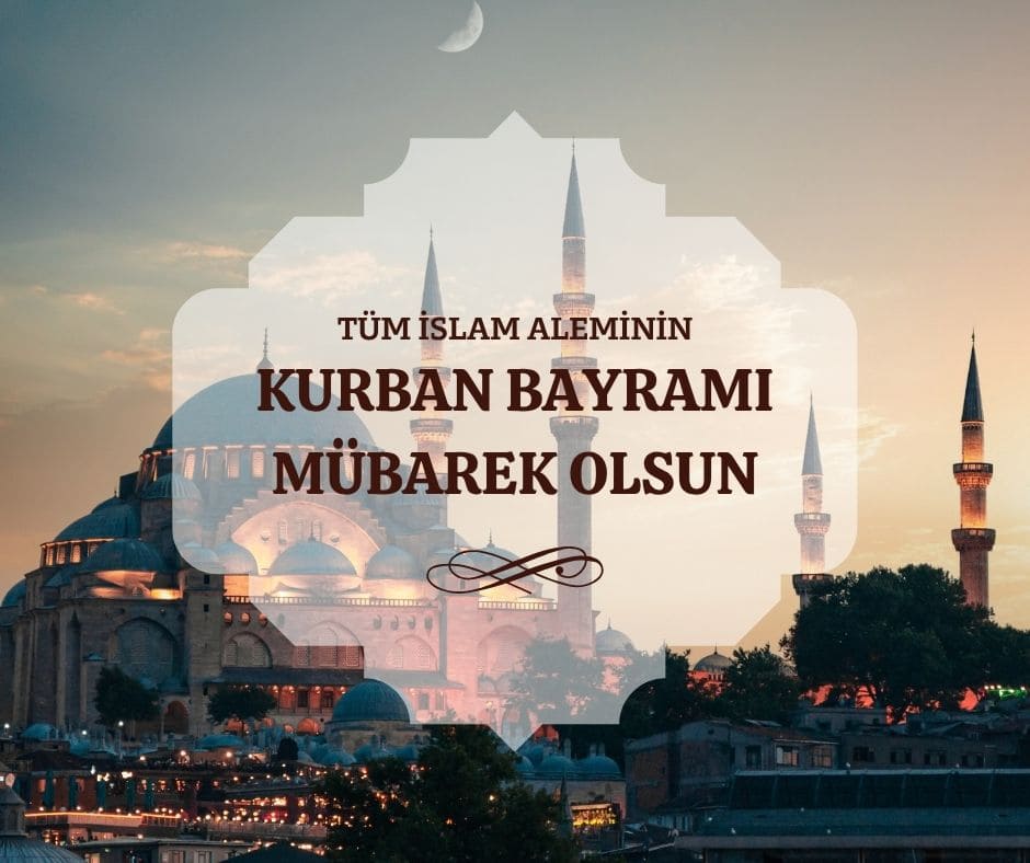 Tüm İslam Aleminin Kurban Bayramı Mübarek Olsun Kurban Bayramı